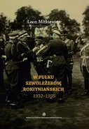 W Pułku Szwoleżerów Rokitniańskich (1932-1935) - Leon Mitkiewicz