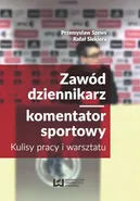 Zawód dziennikarz komentator sportowy - Przemysław Szews