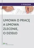 Umowa o pracę a umowa zlecenie, o dzieło - Agata Kamińska