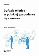 Dyfuzja wiedzy w polskiej gospodarce - Iwona Świeczewska