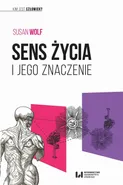 Sens życia i jego znaczenie - Susan Wolf