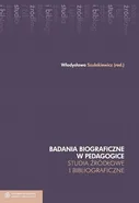 Badania biograficzne w pedagogice. Studia źródłowe i bibliograficzne