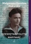 Dziewiętnastoletni marynarz - Małgorzata Karolina Piekarska