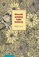 Słownik polskiej bajki ludowej, t. 1–3
