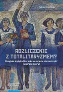 Rozliczenie z totalitaryzmem? Rosyjska krytyka literacka w okresie pieriestrojki (wybrane spory) - Łukasz Gemziak