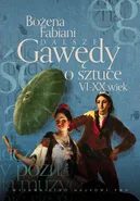 Dalsze gawędy o sztuce VI - XX wiek - Bożena Fabiani