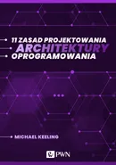 11 zasad projektowania architektury oprogramowania (ebook) - Michael Keeling