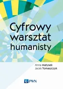 Cyfrowy warsztat humanisty - Anna Matysek