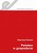 Państwo w gospodarce - Katarzyna Szarzec