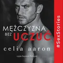 Mężczyzna bez uczuć - Celia Aaron