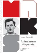 Śladami Marksa i Wittgensteina - Lotar Rasiński
