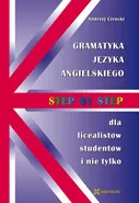 Gramatyka języka angielskiego - Step by Step - Andrzej Cirocki