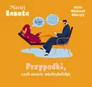 Przypadki, czyli awarie międzyludzkie - Maciej Lasota