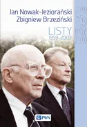 Jan Nowak Jeziorański, Zbigniew Brzeziński. Listy 1959-2003 - Dobrosława Platt