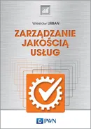 Zarządzanie jakością usług - Wiesław Urban