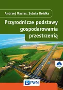 Przyrodnicze podstawy gospodarowania przestrzenią - Andrzej Macias