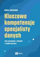 Kluczowe kompetencje specjalisty danych - Kirill Eremenko