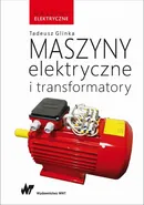 Maszyny elektryczne i transformatory - Tadeusz Glinka