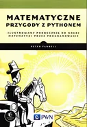 Matematyczne przygody z Pythonem - Peter Farrell