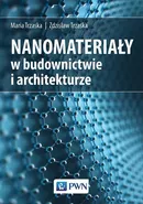 Nanomateriały w architekturze i budownictwie - Maria Trzaska