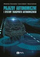 Pojazdy autonomiczne i systemy transportu autonomicznego - Andrzej Czerepicki