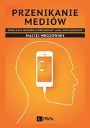 Przenikanie mediów - Maciej Mrozowski