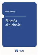 Filozofia aktualności - Michał Herer