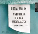 Instrukcja dla pań sprzątających - Lucia Berlin