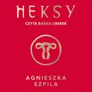 Heksy - Agnieszka Szpila