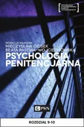 Psychologia penitencjarna. Rozdział 9-10 - Andrzej Wdowiszewski