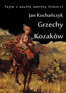 Grzechy Kozaków - Jan Kochańczyk