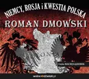 Niemcy, Rosja i kwestia polska - Roman Dmowski