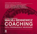 Coaching czyli Przebudzacz Neuronów - Maciej Bennewicz