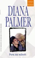 Pora na miłość - Diana Palmer