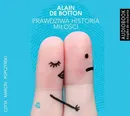 Prawdziwa historia miłości - Alain De Botton