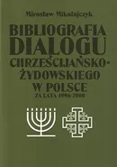 Bibliografia dialogu chrześcijańsko-żydowskiego w Polsce za lata 1996-2000 - Mirosław Mikołajczyk