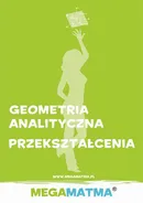 Matematyka-Geometria Analityczna, przekształcenia wg Megamatma. - Alicja Molęda