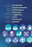 Zarządzanie bezpieczeństwem infrastruktury krytycznej i ciągłością usług kluczowych państwa - Justyna Smagowicz