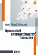 Wycena akcji a sprawozdawczość finansowa - Karol M. Klimczak