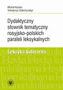 Dydaktyczny słownik tematyczny rosyjsko-polskich paraleli leksykalnych - Michał Kozdra
