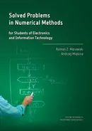 Solved Problems in Numerical Methods for Students of Electronics and Information Technology - Andrzej Miękina