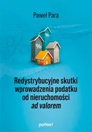 Redystrybucyjne skutki wprowadzenia podatku od nieruchomości ad valorem - Paweł Para