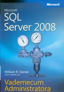 Microsoft SQL Server 2008 Vademecum Administratora - William R. Stanek