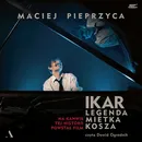 IKAR Legenda Mietka Kosza - Maciej Pieprzyca