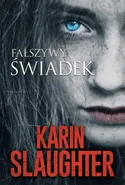 Fałszywy świadek - Karin Slaughter
