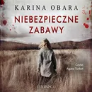 Niebezpieczne zabawy - Karina Obara