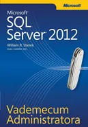Vademecum Administratora Microsoft SQL Server 2012 - William R. Stanek