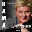 Kama. Historia Kamili Skolimowskiej - Beata Żurek