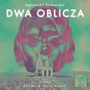 Dwa Oblicza - Agnieszka Bednarska
