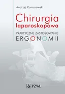 Chirurgia laparoskopowa - Andrzej Komorowski